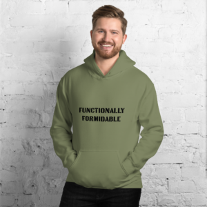 Functionally Formidable Hoodie